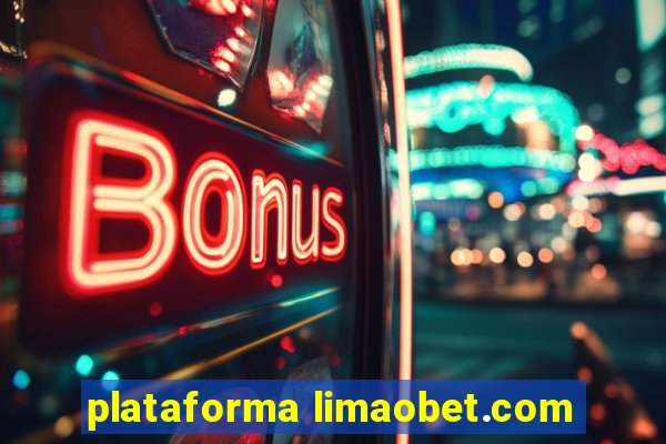 plataforma limaobet.com